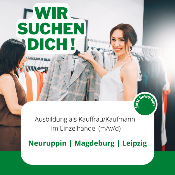 Rekrutierungsanzeige für eine Ausbildung als Kauffrau/Kaufmann im Einzelhandel mit Standorten in Neuruppin, Magdeburg und Leipzig.
